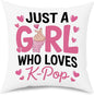 K-pop Decor, Just a Girl Who Loves K-pop Room Decor, Rustic Anime Lovers Throw Girls K-pop Gifts Pillow Covers for Living Room Home Girl Bedroom Decoration Gifts-White